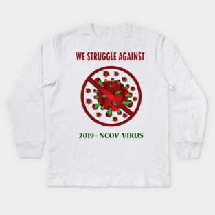 We Struglle Against Corona Virus Kids Long Sleeve T-Shirt